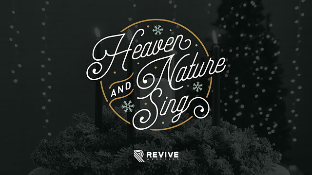 Heaven And Nature Sing Revive Wesleyan   Heavenandnaturesing Titlewebbanner 960x540 Static1 